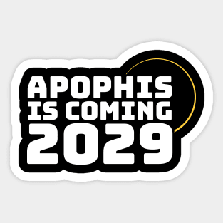 Apophis is Coming 2029 Asteroid Event Sticker